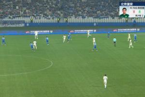 国安下半场直接换3人！吴少聪、李磊、张源替补登场