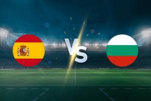 西班牙vs保加利亚首发：佩德里先发，拉波尔特、巴埃纳出战