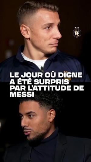 迪涅：梅西为人非常好，有次在迪士尼偶遇后他马上叫我们一起吃饭